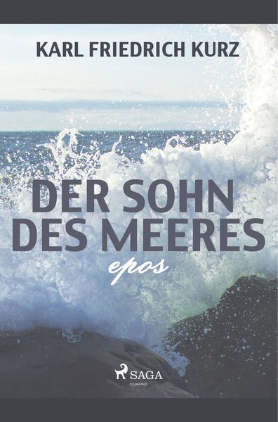 Der Sohn des Meeres, Taschenbuch von Karl Friedrich Kurz, BoD - Books on Demand, 9788726246414