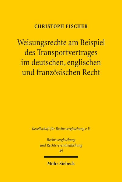 Produktbild: Weisungsrechte am Beispiel des Transportvertrages im deutschen, englischen und franz&ouml;sischen Recht