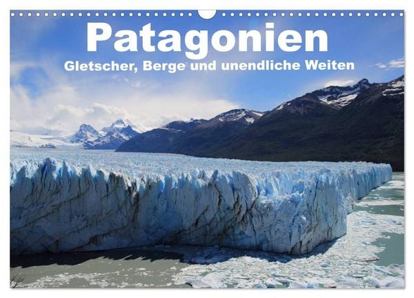 Produktbild: Patagonien, Gletscher, Berge und unendliche Weiten (Wandkalender 2027 DIN A3 quer), CALVENDO Monatskalender
