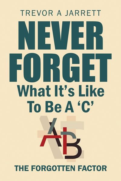 Produktbild: Never Forget What It'S Like to Be a 'C'