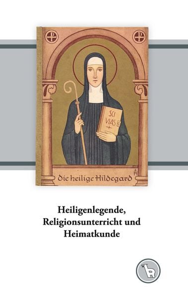 Produktbild: Heiligenlegende, Religionsunterricht und Heimatkunde