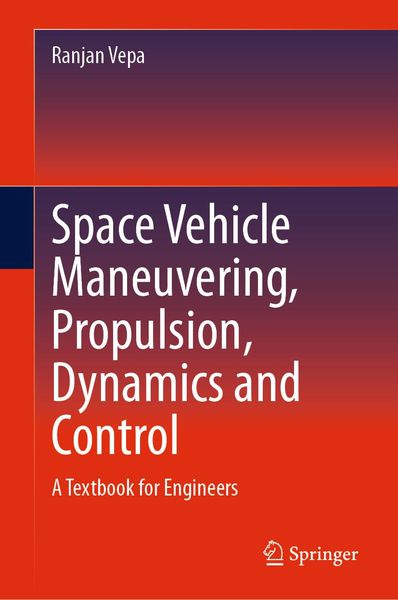 Produktbild: Space Vehicle Maneuvering, Propulsion, Dynamics and Control