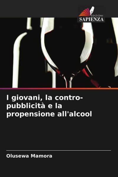 Produktbild: I giovani, la contro-pubblicit&agrave; e la propensione all'alcool
