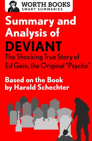 Produktbild: Summary and Analysis of Deviant: The Shocking True Story of Ed Gein, the Original Psycho