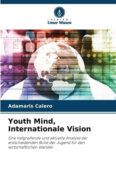 Youth Mind, Internationale Vision, Taschenbuch von Adamaris Calero, Verlag Unser Wissen, 9786209410307