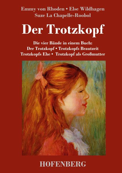 Produktbild: Der Trotzkopf / Trotzkopfs Brautzeit / Trotzkopfs Ehe / Trotzkopf als Gro&szlig;mutter
