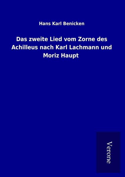 Produktbild: Das zweite Lied vom Zorne des Achilleus nach Karl Lachmann und Moriz Haupt
