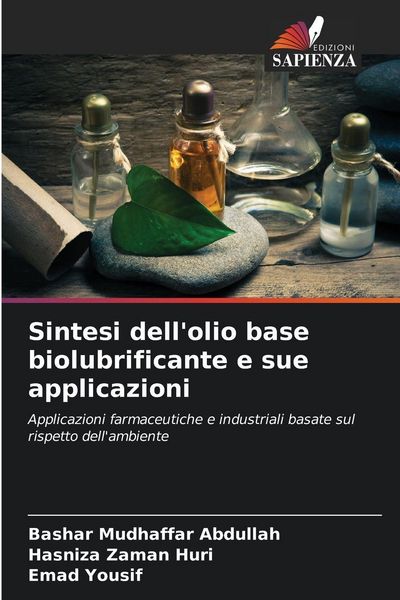 Produktbild: Sintesi dell'olio base biolubrificante e sue applicazioni
