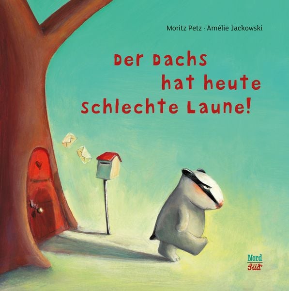 Der Dachs hat heute schlechte Laune, Gebundene Ausgabe von Moritz Petz, NordSüd Verlag, 9783314101762