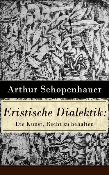 Produktbild: Eristische Dialektik: Die Kunst, Recht zu behalten