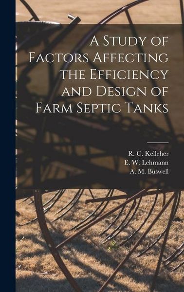 Produktbild: A Study of Factors Affecting the Efficiency and Design of Farm Septic Tanks