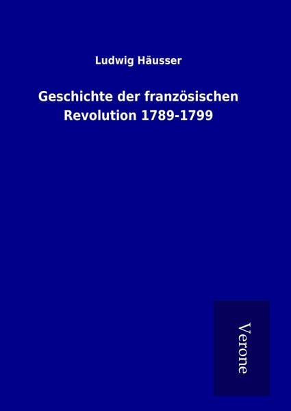 Produktbild: Geschichte der franz&ouml;sischen Revolution 1789-1799