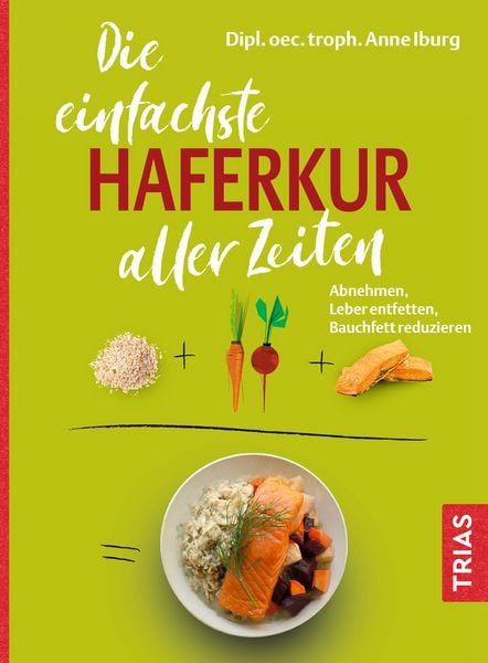 Die einfachste Haferkur aller Zeiten, Taschenbuch von Anne Iburg, TRIAS, 9783432119571