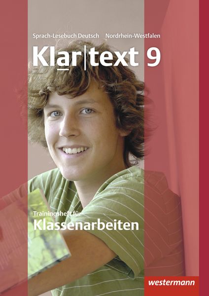 Klartext 9 - Trainingsheft für Klassenarbeiten. Sprach-Lernbuch Deutsch, Nordrhein-Westfalen