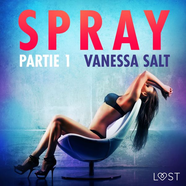 Spray, partie 1 - Une nouvelle érotique