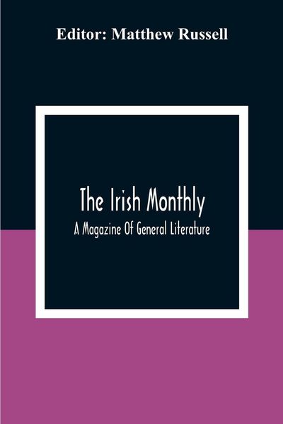 Produktbild: The Irish Monthly; A Magazine Of General Literature