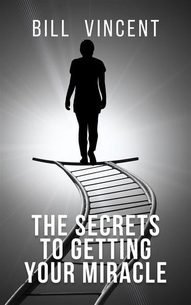 Produktbild: The Secrets to Getting Your Miracle