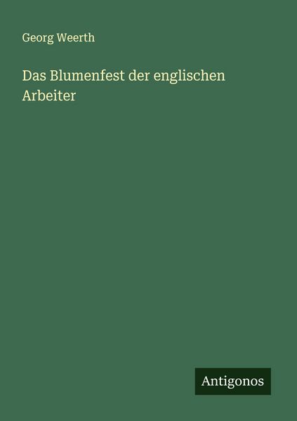 Produktbild: Das Blumenfest der englischen Arbeiter