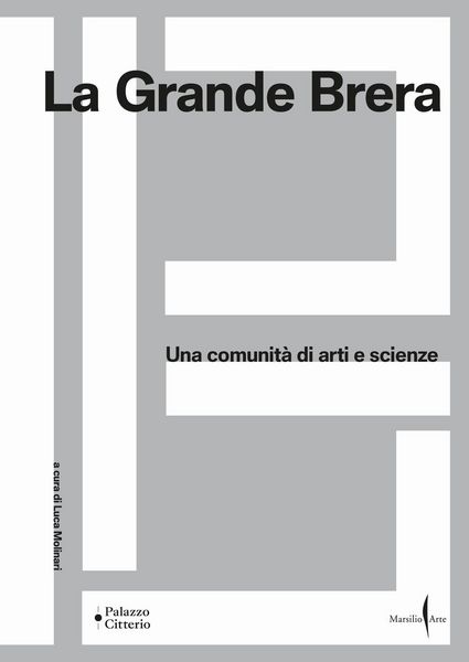 Produktbild: La Grande Brera. Una comunit&agrave; di arti e scienze