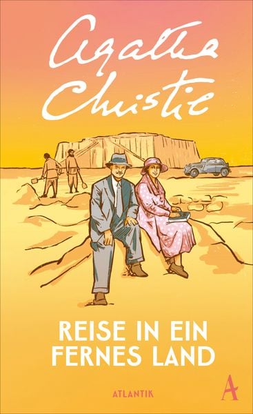 Reise in ein fernes Land, Gebundene Ausgabe von Agatha Christie, Atlantik Verlag, 9783455017656