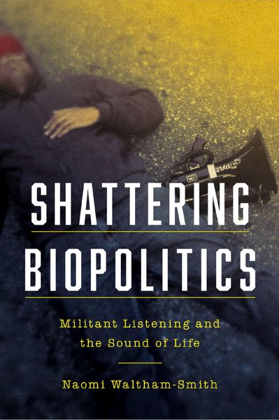 Produktbild: Shattering Biopolitics