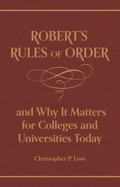 Produktbild: Robert's Rules of Order, and Why It Matters for Colleges and Universities Today
