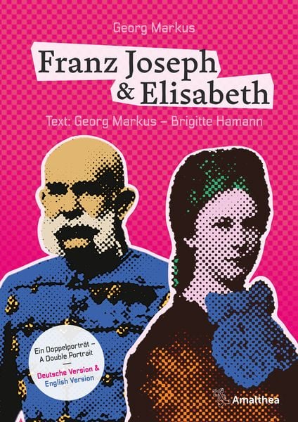 Produktbild: Franz Joseph & Elisabeth. Ein Doppelportr&auml;t &ndash; A Double Portrait
