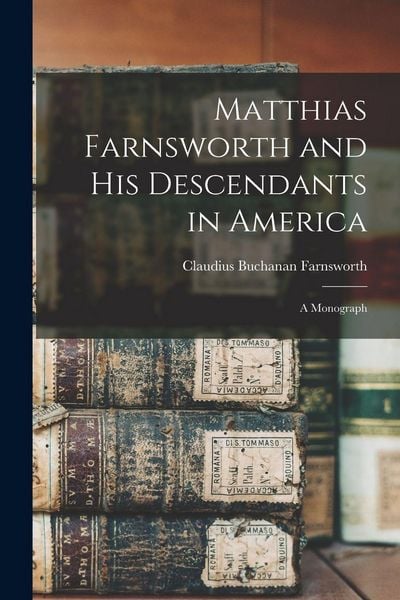 Produktbild: Matthias Farnsworth and His Descendants in America