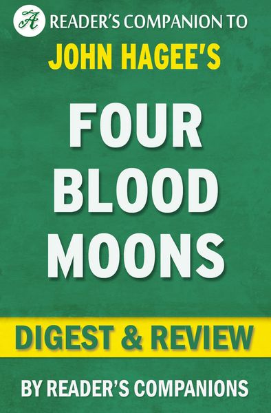 Produktbild: Four Blood Moons: Something is About to Change by John Hagee l Digest & Review