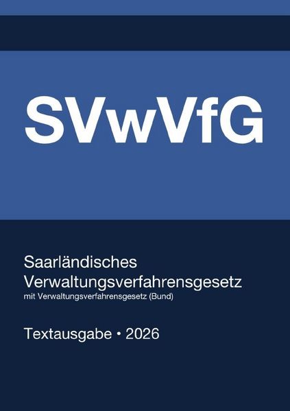 Produktbild: SVwVfG - Saarl&auml;ndisches Verwaltungsverfahrensgesetz mit VwVfG (Bund) 2026