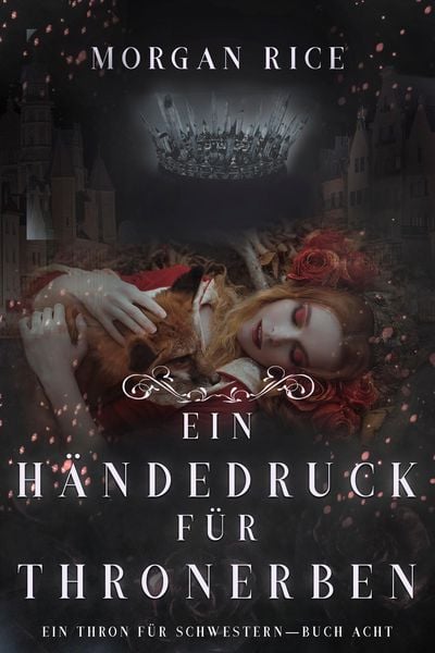 Ein Händedruck für Thronerben (Ein Thron für Schwestern - Buch Acht)