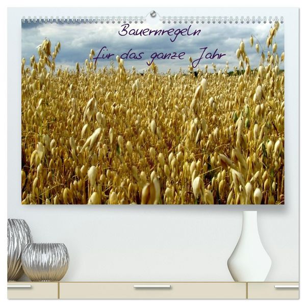 Bauernregeln für das ganze Jahr (hochwertiger Premium Wandkalender 2026 DIN A2 quer), Kunstdruck in Hochglanz