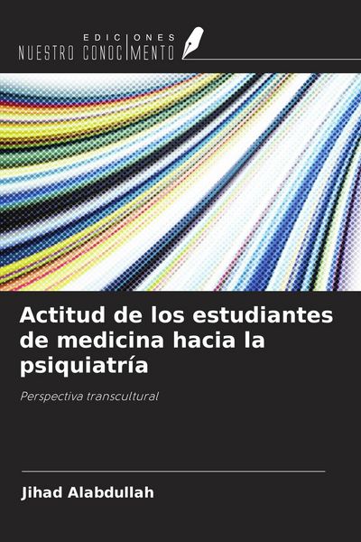 Produktbild: Actitud de los estudiantes de medicina hacia la psiquiatr&iacute;a