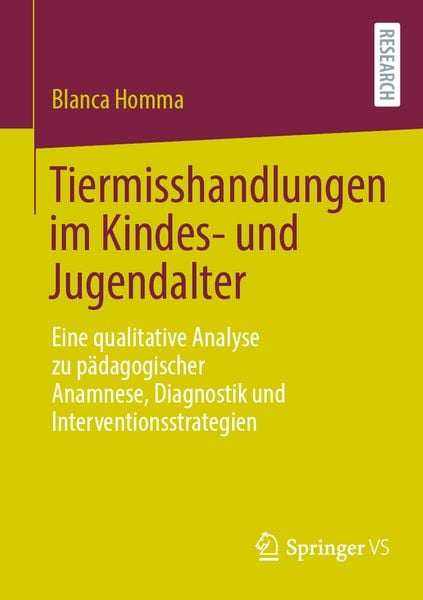 Tiermisshandlungen im Kindes- und Jugendalter, Taschenbuch von Blanca Homma, Springer Fachmedien Wiesbaden GmbH, 978-3-658-46832-3