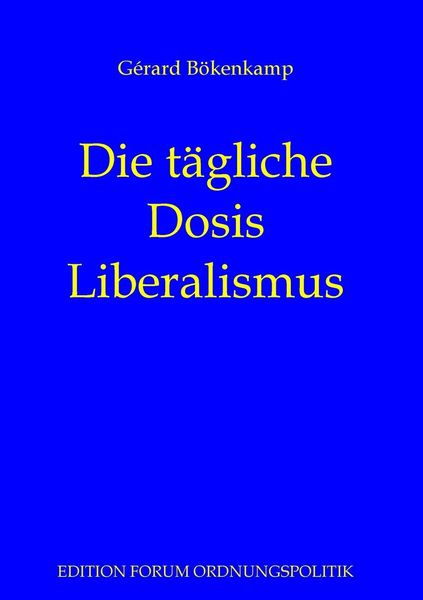 Produktbild: Die t&auml;gliche Dosis Liberalismus