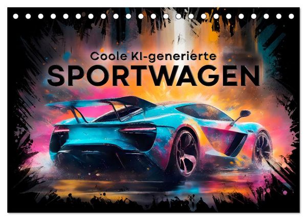 Coole KI-generierte SPORTWAGEN (Tischkalender 2025 DIN A5 quer 