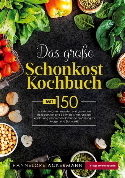 Produktbild: Das gro&szlig;e Schonkost Kochbuch &ndash; leicht gemacht