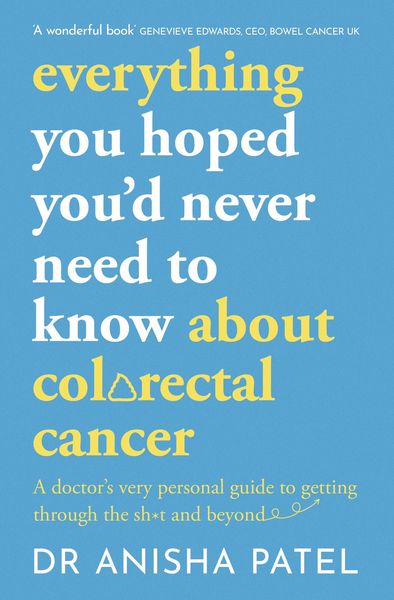 Produktbild: Everything You Hoped You'd Never Need to Know about Colorectal Cancer