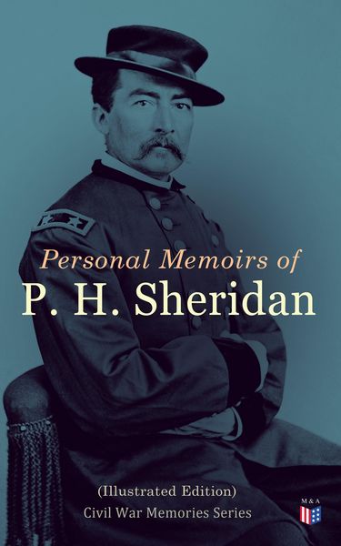 Produktbild: Personal Memoirs of P. H. Sheridan (Illustrated Edition)