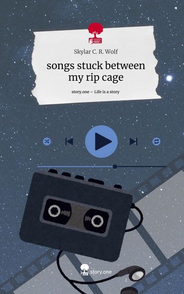 Produktbild: Songs stuck between my rip cage. Life is a Story - story.one