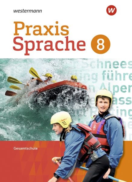 Praxis Sprache 8. Schulbuch. Differenzierende Ausgabe. Gesamtschulen, Gebundene Ausgabe von Regina Nussbaum , Ursula Sassen, Westermann