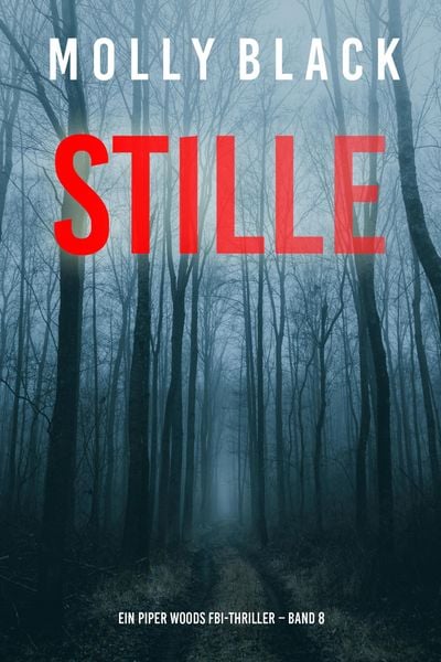 Produktbild: Stille (Ein Piper Woods FBI-Thriller - Band 8)