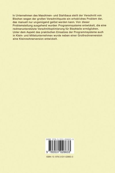 Entwicklung eines Systems zur optimalen zweidimensionalen Verschnittoptimierung in der Einzel- und Kleinserienanfertigung mit Hilfe dialogfähiger Rech