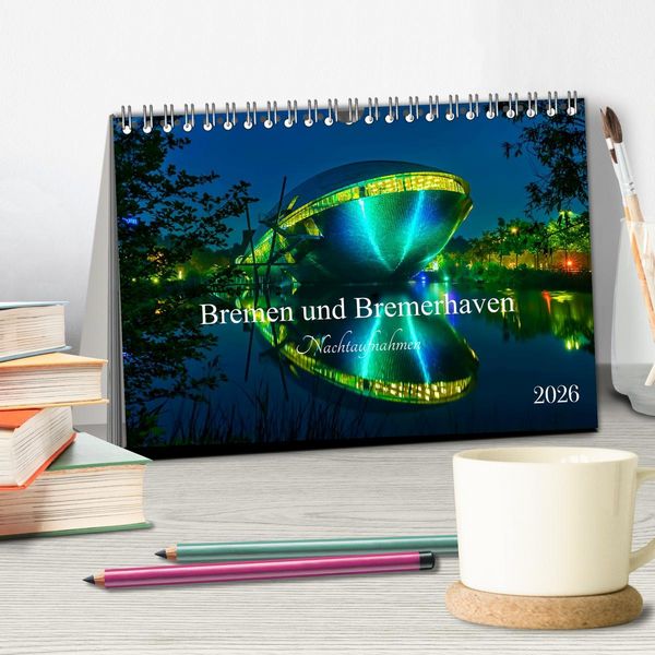 Produktbild: Bremen und Bremerhaven - Nachtaufnahmen (Tischkalender 2026 DIN A5 quer), CALVENDO Monatskalender