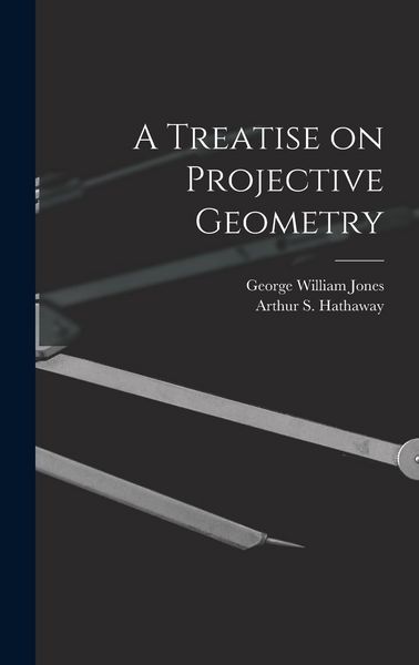 Produktbild: A Treatise on Projective Geometry