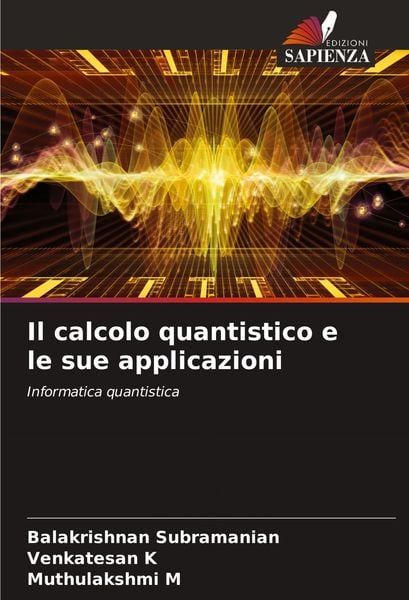 Produktbild: Il calcolo quantistico e le sue applicazioni