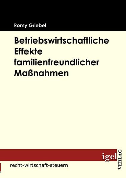 Produktbild: Betriebswirtschaftliche Effekte familienfreundlicher Ma&szlig;nahmen