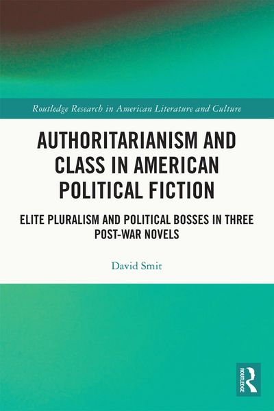 Produktbild: Authoritarianism and Class in American Political Fiction