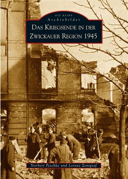 Produktbild: Das Kriegsende in der Zwickauer Region 1945