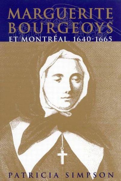 Produktbild: Marguerite Bourgeoys Et Montr&eacute;al, 1640-1665